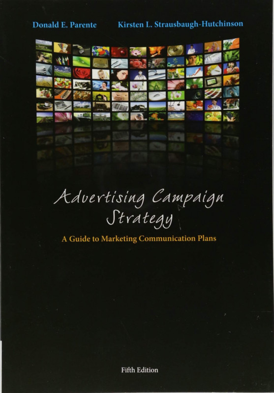 Advertising Campaign Strategy: A Guide to Marketing Communication Plans 5th Edition